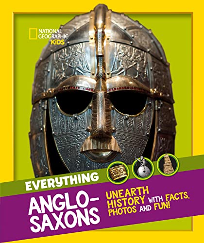 Everything: Anglo-Saxons: Unearth history with facts, photos and fun! (National Geographic Kids) von HarperCollins