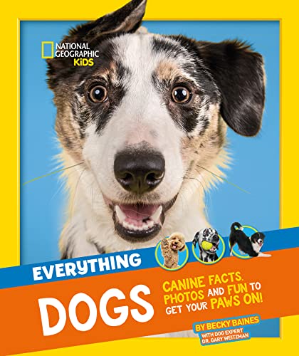 Everything: Dogs: Canine facts, photos and fun to get your paws on! (National Geographic Kids) von Collins