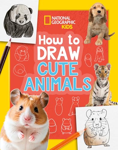 How to Draw Cute Animals: A step-by-step learn to draw book for kids aged 6+ (National Geographic Kids) von Collins