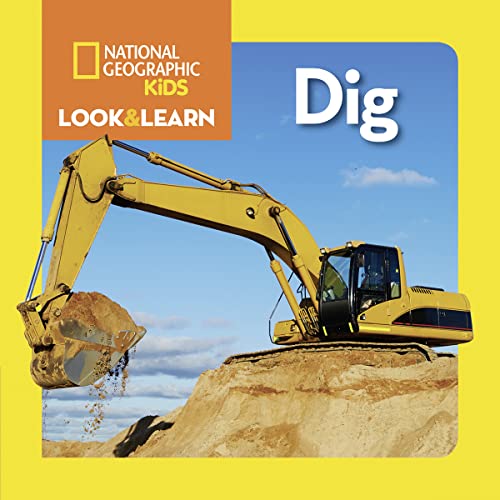 National Geographic Kids Look and Learn: Dig (Look & Learn)