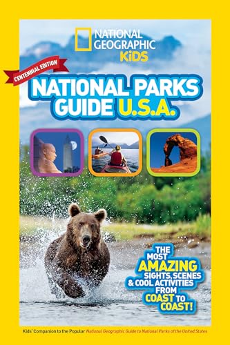 National Geographic Kids National Parks Guide USA Centennial Edition: The Most Amazing Sights, Scenes, and Cool Activities from Coast to Coast! National Geographic Kids National Parks Guide USA Centennial Edition: The Most Amazing Sights, Scenes, and Cool Activities from Coast to Coast!