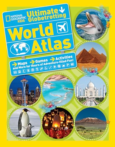 National Geographic Kids Ultimate Globetrotting World Atlas: Maps, Games, Activities, and More for Hours of Adventure-filled Fun! von National Geographic