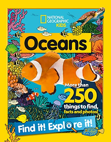 Oceans Find it! Explore it!: More than 250 things to find, facts and photos! (National Geographic Kids)