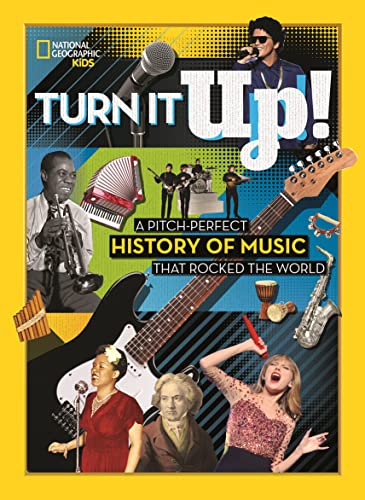 Turn It Up!: A pitch-perfect history of music that rocked the world