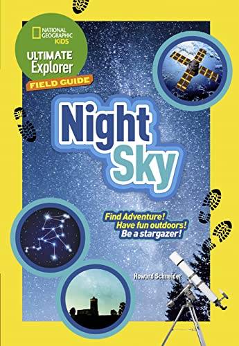 Ultimate Explorer Field Guides Night Sky: Find Adventure! Have fun outdoors! Be a stargazer! (National Geographic Kids) von Collins