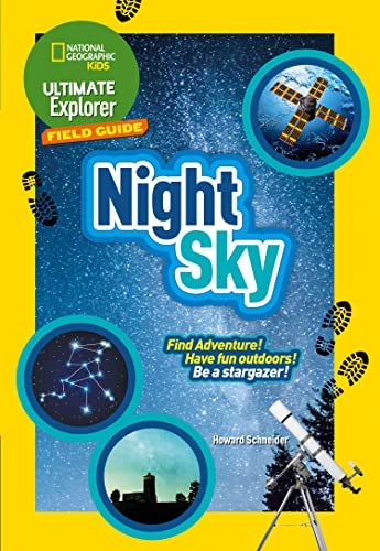 Ultimate Explorer Field Guides Night Sky: Find Adventure! Have fun outdoors! Be a stargazer! (National Geographic Kids) von HarperCollins