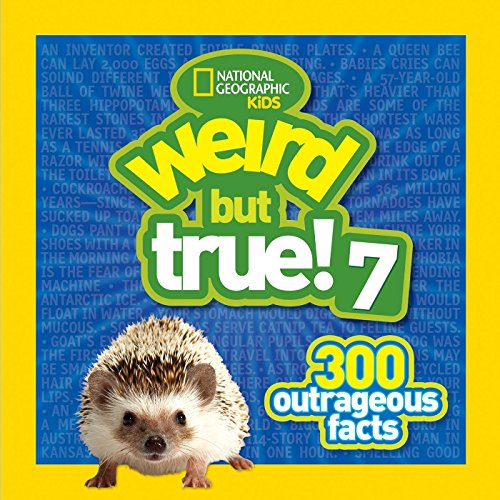Weird But True 7: 300 Outrageous Facts von National Geographic Children's Books