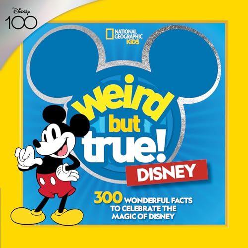 Weird But True! Disney: 300 Wonderful Facts to Celebrate the Magic of Disney von National Geographic Kids