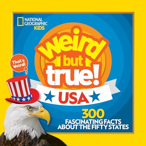 Weird But True! USA: 300 Fascinating Facts About the Fifty States