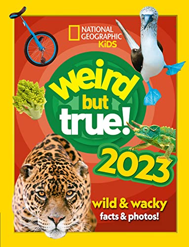 Weird but true! 2023: Wild and wacky, record-breaking facts and photos you won’t believe! (2022 release) (National Geographic Kids) von Collins