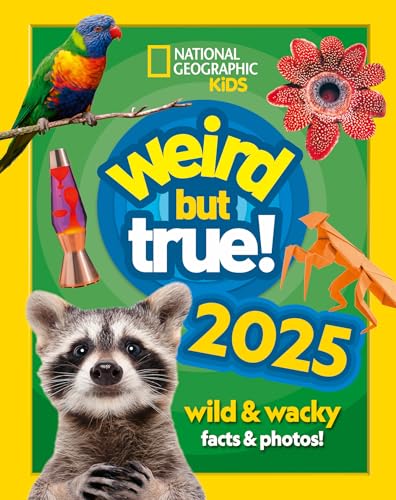 Weird but true! 2025: Discover weird, unbelievable facts and world records in this popular annual for the whole family (National Geographic Kids) von Collins