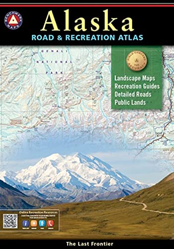 Alaska Benchmark Road & Recreation Atlas Alaska Benchmark Road & Recreation Atlas