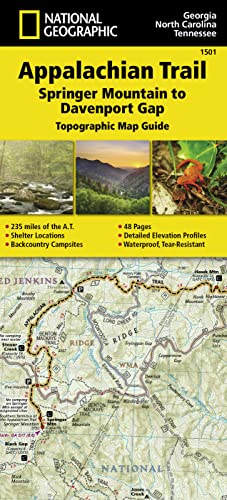 Appalachian Trail, Springer Mountain to Davenport Gap [georgia, North Carolina, Tennessee]: Waterproof. Tear Resistant (National Geographic Trails Illustrated Map)