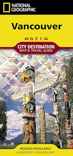 National Geographic City Destination Map Vancouver: Stadtplan Vancouver (National Geographic Destination City Map)