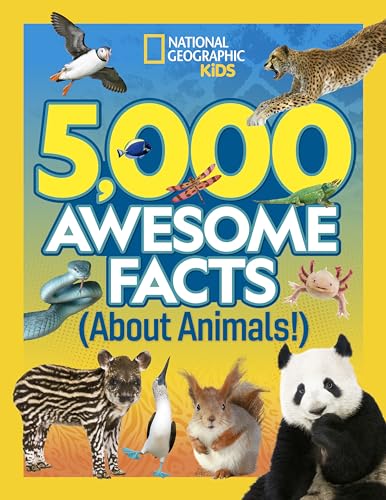 5,000 Awesome Facts About Animals 5,000 Awesome Facts About Animals