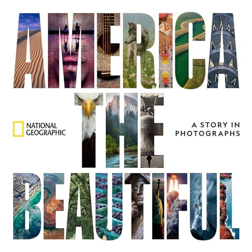 America the Beautiful: A Story in Photographs von National Geographic