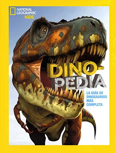 Dinopedia: La guía de dinosaurios más completa (National Geographic Kids)