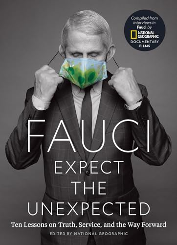Fauci: Expect the Unexpected: Ten Lessons on Truth, Service, and the Way Forward von National Geographic