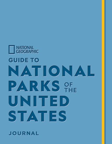 National Geographic Guide to National Parks of the United States Journal National Geographic Guide to National Parks of the United States Journal