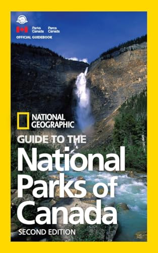 National Geographic Guide to the National Parks of Canada, 2nd Edition von National Geographic