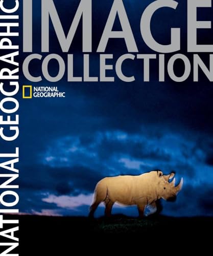 National Geographic Image Collection: Foreword by Leah Bendavid-Val. Introduction by Michelle Delaney von National Geographic