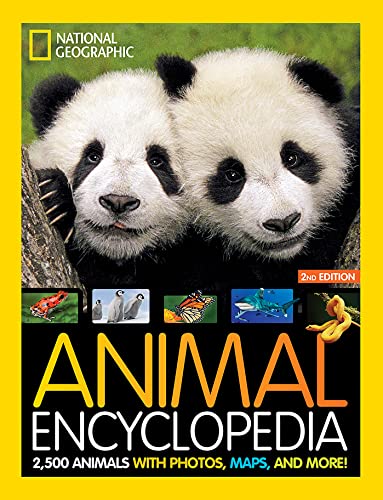 National Geographic Kids Animal Encyclopedia 2nd edition: 2,500 Animals with Photos, Maps, and More! National Geographic Kids Animal Encyclopedia 2nd edition: 2,500 Animals with Photos, Maps, and More!