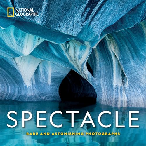 National Geographic Spectacle: Rare and Astonishing Photographs von National Geographic