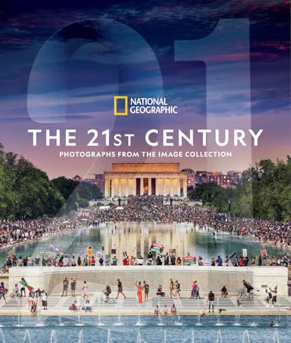 National Geographic The 21st Century: Photographs From the Image Collection von National Geographic