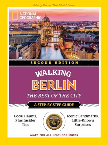 National Geographic Walking Berlin, 2nd Edition: The Best of the City (National Geographic Walking Guide)