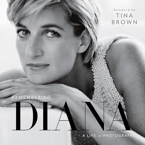 Remembering Diana: A Life in Photographs von National Geographic Society
