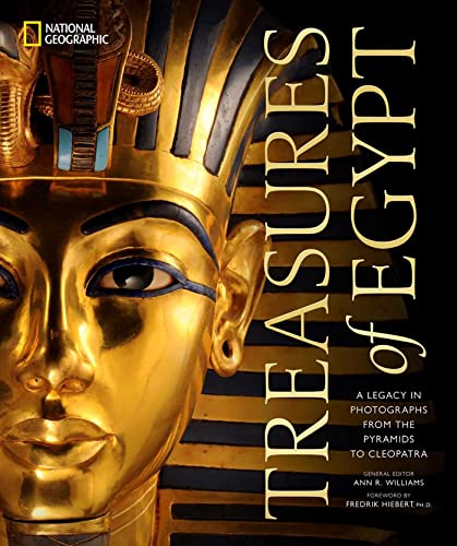 Treasures of Egypt: A Legacy in Photographs From the Pyramids to Cleopatra von National Geographic