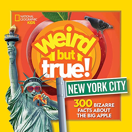 Weird But True New York City: 300 Bizarre Facts about the Big Apple