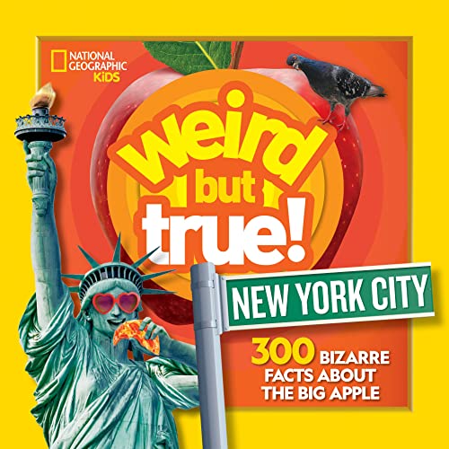 Weird But True! New York City: 300 Bizarre Facts about the Big Apple