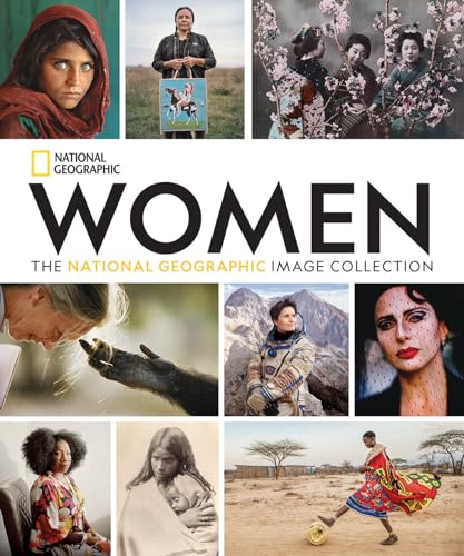 Women: The National Geographic Image Collection (National Geographic Collectors Series)