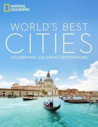 World's Best Cities: Celebrating 220 Great Destinations