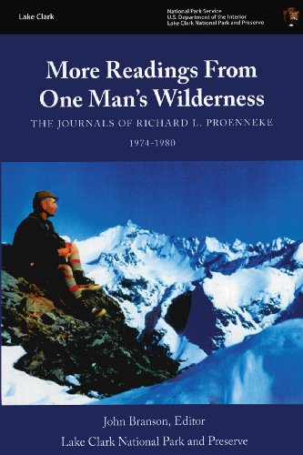 More Readings From One Man?s Wilderness: The Journals of Richard L. Proenneke, 1974-1980 von CreateSpace Independent Publishing Platform