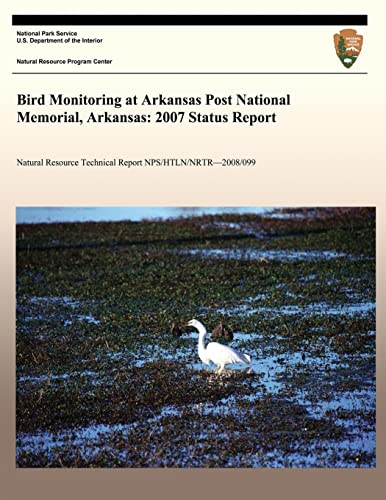 Bird Monitoring at Arkansas Post National Memorial, Arkansas: 2007 Status Report