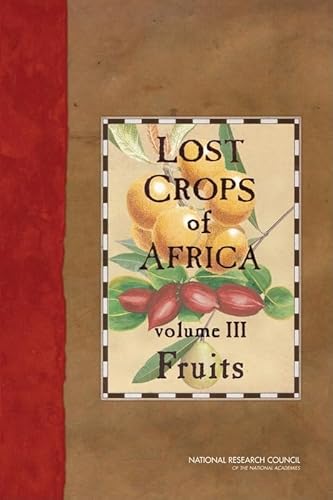 Lost Crops of Africa: Volume III: Fruits (Lost Crops of Africa Vol. I, Band 3)