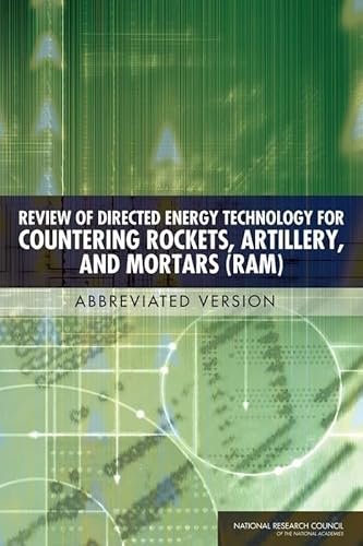 Review of Directed Energy Technology for Countering Rockets, Artillery, and Mortars (Ram): Abbreviated Version