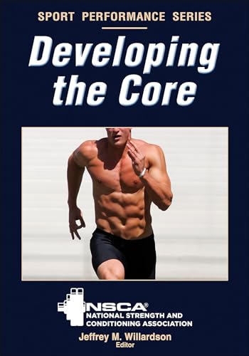 Developing the Core (Sport Performance Series)