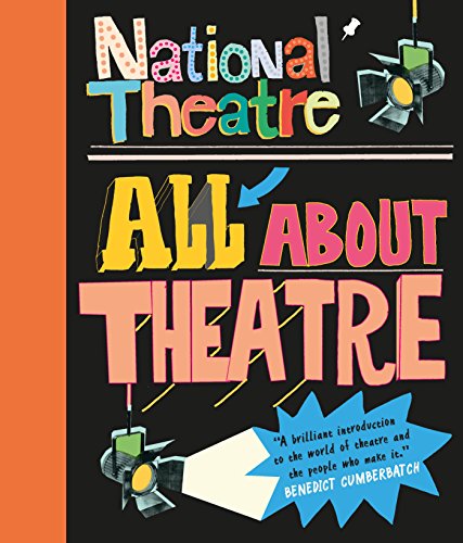 National Theatre: All About Theatre von WALKER BOOKS