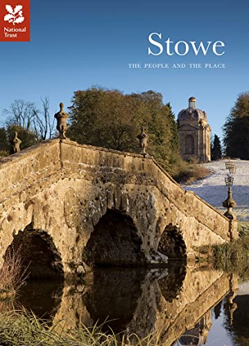 Stowe: The People & the Place (National Trust History & Heritage)