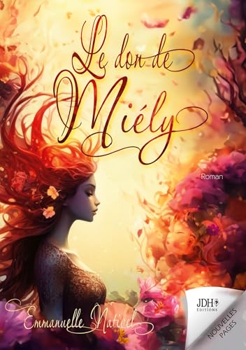 Le don de Miély: Une aventure mystique et fantastique von JDH Éditions