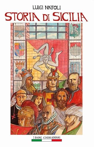 Storia di Sicilia. Ediz. per la scuola (Opere di Luigi Natoli) von I Buoni Cugini