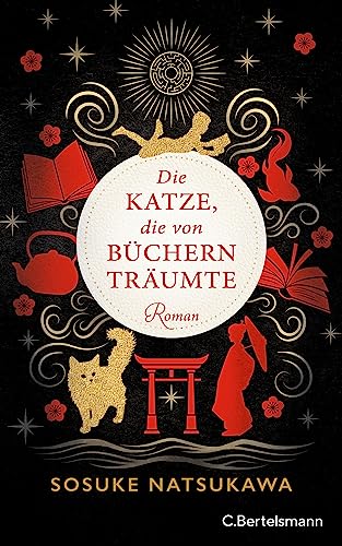 Die Katze, die von Büchern träumte: Roman von C.Bertelsmann Verlag