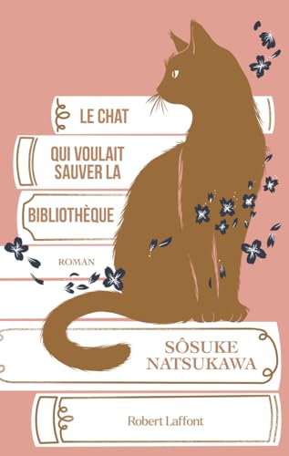 Le Chat qui voulait sauver la bibliothèque von ROBERT LAFFONT
