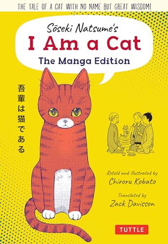 I Am a Cat: The Tale of a Cat With No Name but Great Wisdom! von Tuttle Publishing