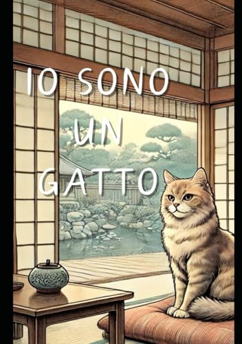 Io sono un gatto Io sono un gatto von Independently published