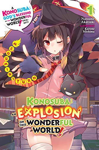 Konosuba: An Explosion on This Wonderful World!, Vol. 1 (light novel): Megumin's Turn Volume 1 (KONOSUBA EXPLOSION ON WORLD LIGHT NOVEL SC, Band 1)