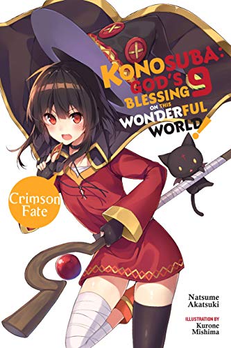 Konosuba: God's Blessing on This Wonderful World!, Vol. 9 (light novel): Crimson Fate Volume 9 (KONOSUBA LIGHT NOVEL SC) von Yen Press